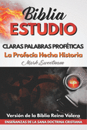 Claras Palabras Prof?ticas: La Profec?a Hecha Historia