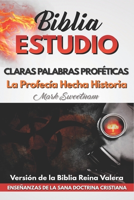 Claras Palabras Prof?ticas: La Profec?a Hecha Historia - Sweetnam, Mark