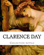 Clarence Day, Collection novels