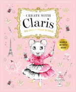 Claris: A Tres Chic Activity Book Volume #1: Claris: The Chicest Mouse in Paris