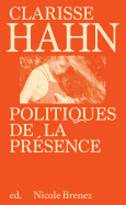 Clarisse Hahn: Politiques de la Pr?sence