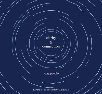 Clarity and Connection - Pueblo, Yung