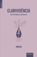 Clarivid?ncia: Das Profundezas e Das Alturas