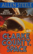 Clarke County, Space. - Steele, Allen M.
