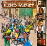 Clasicos de La Musica Cubana de Eliseo Grenet