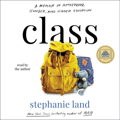 Class: A Memoir - Land, Stephanie (Read by)