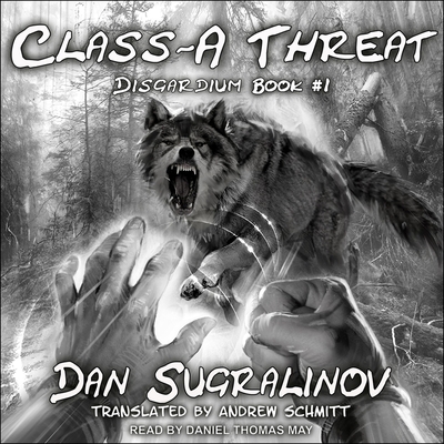 Class-A Threat - May, Daniel (Read by), and Schmitt, Andrew (Translated by), and Sugralinov, Dan