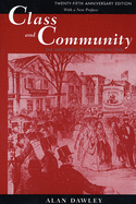 Class and Community: The Industrial Revolution in Lynn, Twenty-Fifth Anniversary Edition, with a New Preface