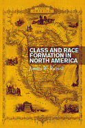 Class and Race Formation in North America
