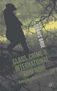 Class, Crime and International Film Noir: Globalizing America's Dark Art