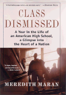 Class Dismissed: A Year in the Life of an American High School, a Glimpse Into the Heart of a Nation