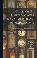 Class Of '71, United States Naval Academy, Annapolis, Md