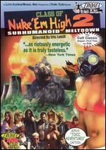 Class of Nuke 'Em High 2: Subhumanoid Meltdown - Eric Louzil