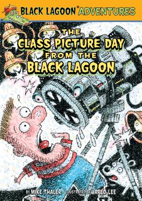 Class Picture Day from the Black Lagoon - Thaler, Mike