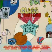 Class Reunion: The Greatest Hits of 1981 - Various Artists