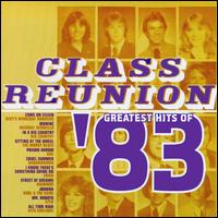 Class Reunion: The Greatest Hits of 1983 - Various Artists
