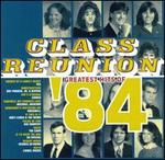 Class Reunion: The Greatest Hits of 1984