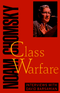 Class Warfare: Interviews with David Barsamian - Chomsky, Noam, and Barsamian, David