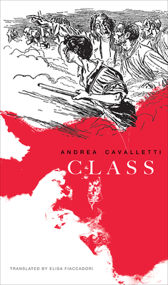 Class - Cavalletti, Andrea, and Fiaccadori, Elisa (Translated by), and Toscano, Alberto (Editor)