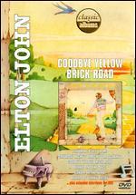 Classic Albums: Elton John - Goodbye Yellow Brick Road - 