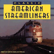 Classic American Streamliners - Schafer, Mike, Professor