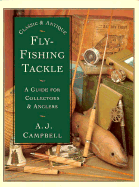 Classic & Antique Fly Fishing Tackle