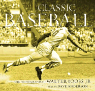 Classic Baseball: The Photographs of Walter Iooss Jr.