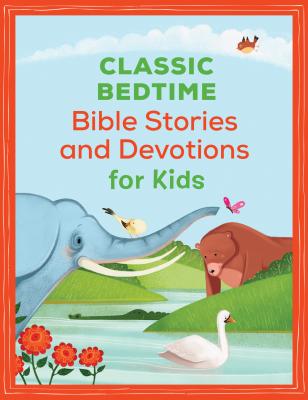 Classic Bedtime Bible Stories and Devotions for Kids - Hurlbut, Jesse Lyman, and Partner, Daniel, and Thompson, Janice