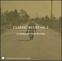 Classic Blues from Smithsonian Folkways, Vol. 2 - Various Artists