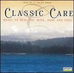 Classic Care: Music to Heal the Mind, Body and Soul - Alirio Diaz (guitar); Evelyne Dubourg (piano); Ludwig Gttler (trumpet); Mikls Szenthelyi (violin); Zoltn Tokos (guitar)