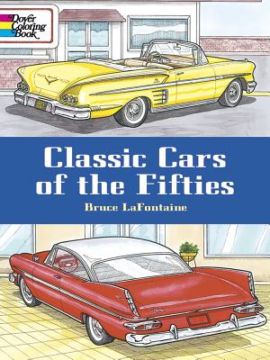Classic Cars of the Fifties - LaFontaine, Bruce
