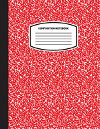 Classic Composition Notebook: (8.5x11) Wide Ruled Lined Paper Notebook Journal (Red) (Notebook for Kids, Teens, Students, Adults) Back to School and Writing Notes