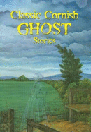Classic Cornish ghost stories - White, Paul
