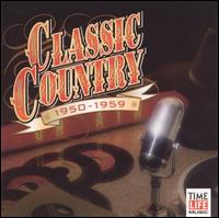 Classic Country: 1950-1959 - Various Artists