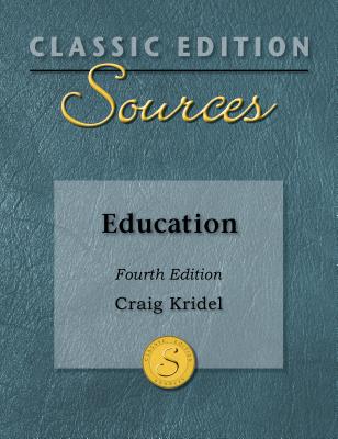 Classic Edition Sources: Education - Schultz, Fred, and Kridel, Craig, Dr., and Kridel Craig