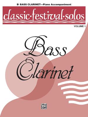 Classic Festival Solos (B-Flat Bass Clarinet), Vol 1: Piano Acc. - Alfred Music