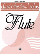 Classic Festival Solos (C Flute), Vol 1: Solo Book