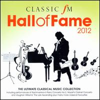 Classic FM Hall of Fame 2012 - Andrea Bocelli (tenor); Bryn Terfel (bass baritone); Craig Ogden (oboe); Emma Johnson (clarinet); Jos Carreras (tenor);...