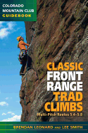 Classic Front Range Trad Climbs: Multi-Pitch Routes 5.4-5.8