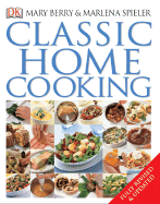 Classic Home Cooking - Spieler, Marlena, and Berry, Mary, Dr.
