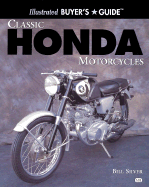 Classic Honda Motorcycles Illustrated Buyer's Guide