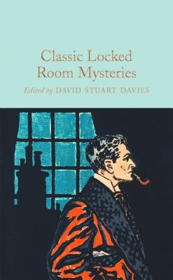 Classic Locked Room Mysteries - Davies, David Stuart (Introduction by)