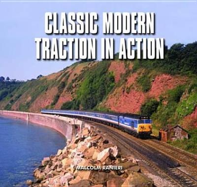 Classic Modern Traction in Action - Ranieri, Malcolm