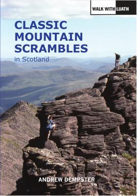 Classic Mountain Scrambles in Scotland - Dempster, Andrew