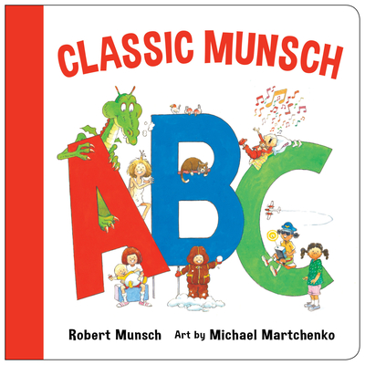 Classic Munsch ABC - Munsch, Robert