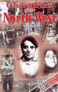 Classic Murders of the North West