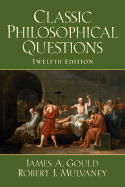Classic Philosophical Questions - Gould, James, and Mulvaney, Robert