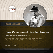 Classic Radio's Greatest Detective Shows, Vol. 3