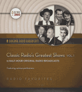 Classic Radio's Greatest Shows, Vol. 1
