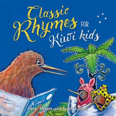 Classic Rhymes for Kiwi Kids - Millett, Peter